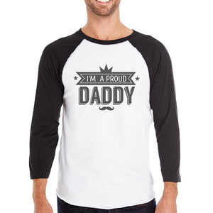 I'm A Proud Daddy Mens Cotton Baseball Tee Funny Fathers Day Gifts