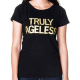 Women's Truly Ageless Graphic T-Shirt