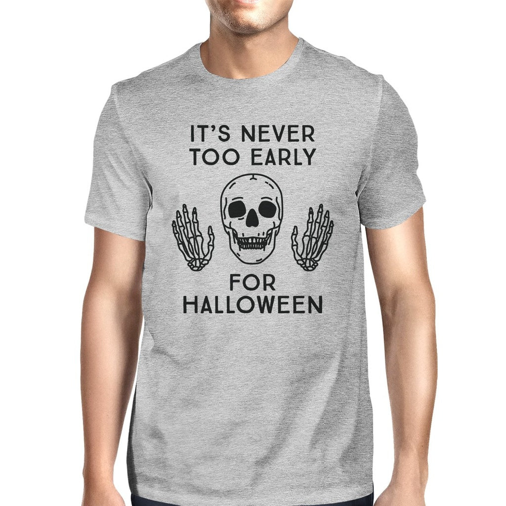 It's Never Too Early For Halloween Mens Grey Shirt